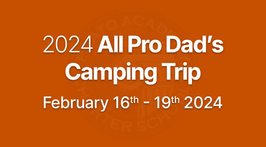 all pro dad's camping trip - February 16 to 19, 2024