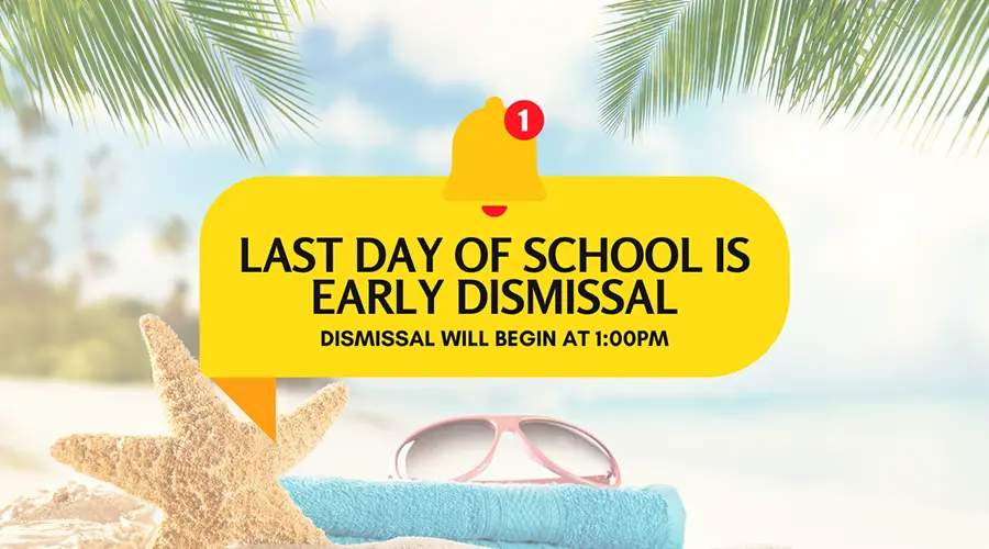 School early dismissal May 2024