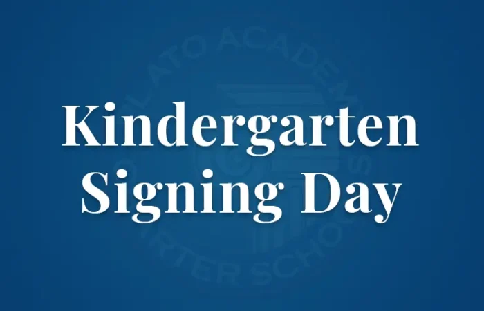 Kindergarten Signing Day - Plato Academy Schools
