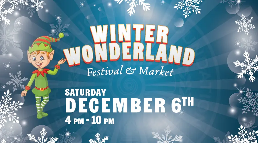 Winter Wonderland Festival and Market 2025-December 6, 2025 from 4pm to 10pm